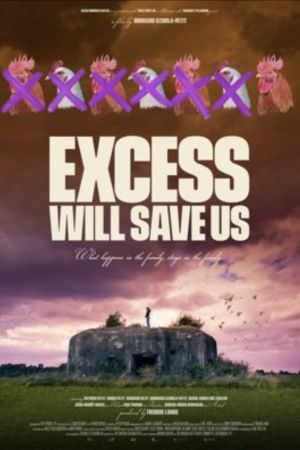 Excess Will Save Us