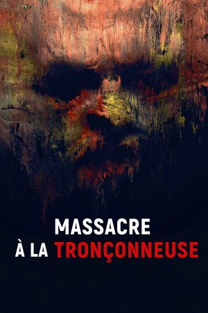 Massacre à la tronçonneuse