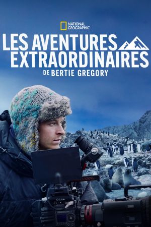 Les aventures extraordinaires de Bertie Gregory