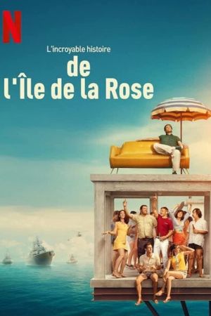 L'incroyable histoire de l'Île de la Rose