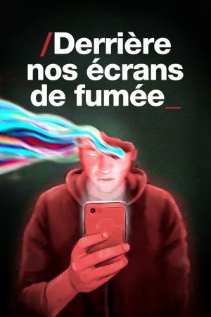 Derrière nos écrans de fumée