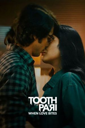 Tooth Pari : L'amour à pleines dents