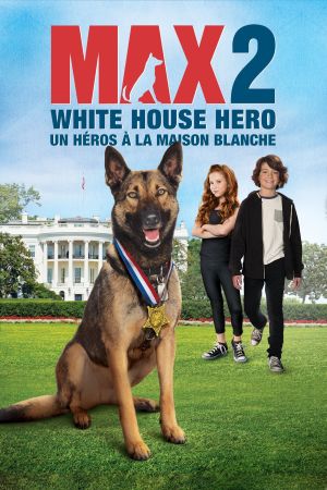 Max 2 : Héros de la Maison Blanche