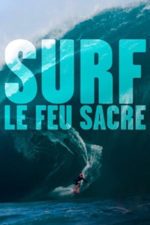 Surf, le feu sacré