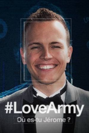 #LoveArmy : Où es-tu Jérôme ?